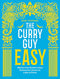 The Curry Guy Easy: 100 Fuss-Free British Indian Restaurant Cassics to make at Home By Dan Toombs