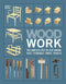 Woodwork: The Complete Step-By-Step Manual By DK [Hardcover]