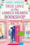 Annie Darling Lonely Hearts Bookshop Collection 3 Books Set True Love,Little Bookshop