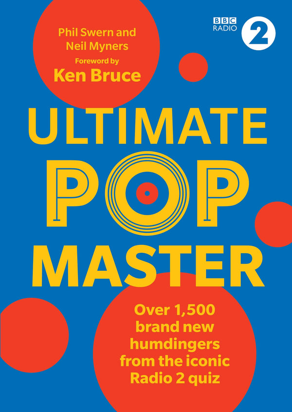 Ultimate Pop Master from the iconic BBC Radio 2 by Phil Swern & Neil Myners