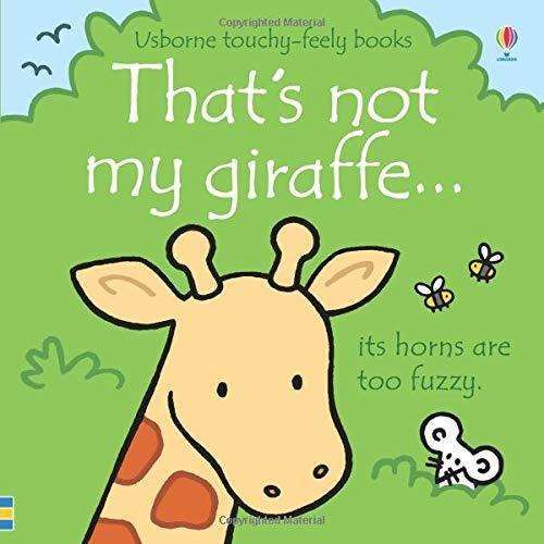 Thats Not My Giraffe (Usborne Touchy-Feely Board Books) By Fiona Watt