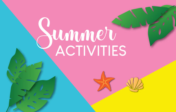 Exciting Summer Holiday Activities