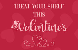 Treat Your Shelf This Valentine's