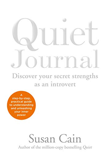 Quiet Journal: Discover your secret strengths as an introvert by Susan Cain