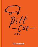 Pitt Cue Co. Cookbook:Barbecue Recipes and Slow Cooked Meat from the Acclaimed London Restaurant