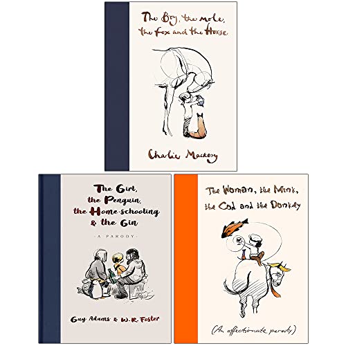 The Girl the Penguin the Home-Schooling and the Gin, The Woman the Mink the Cod and the Donkey & The Boy The Mole The Fox and The Horse 3 Books Collection Set