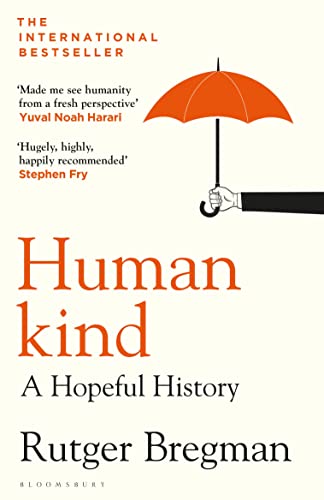Humankind: A Hopeful History By Rutger Bregman