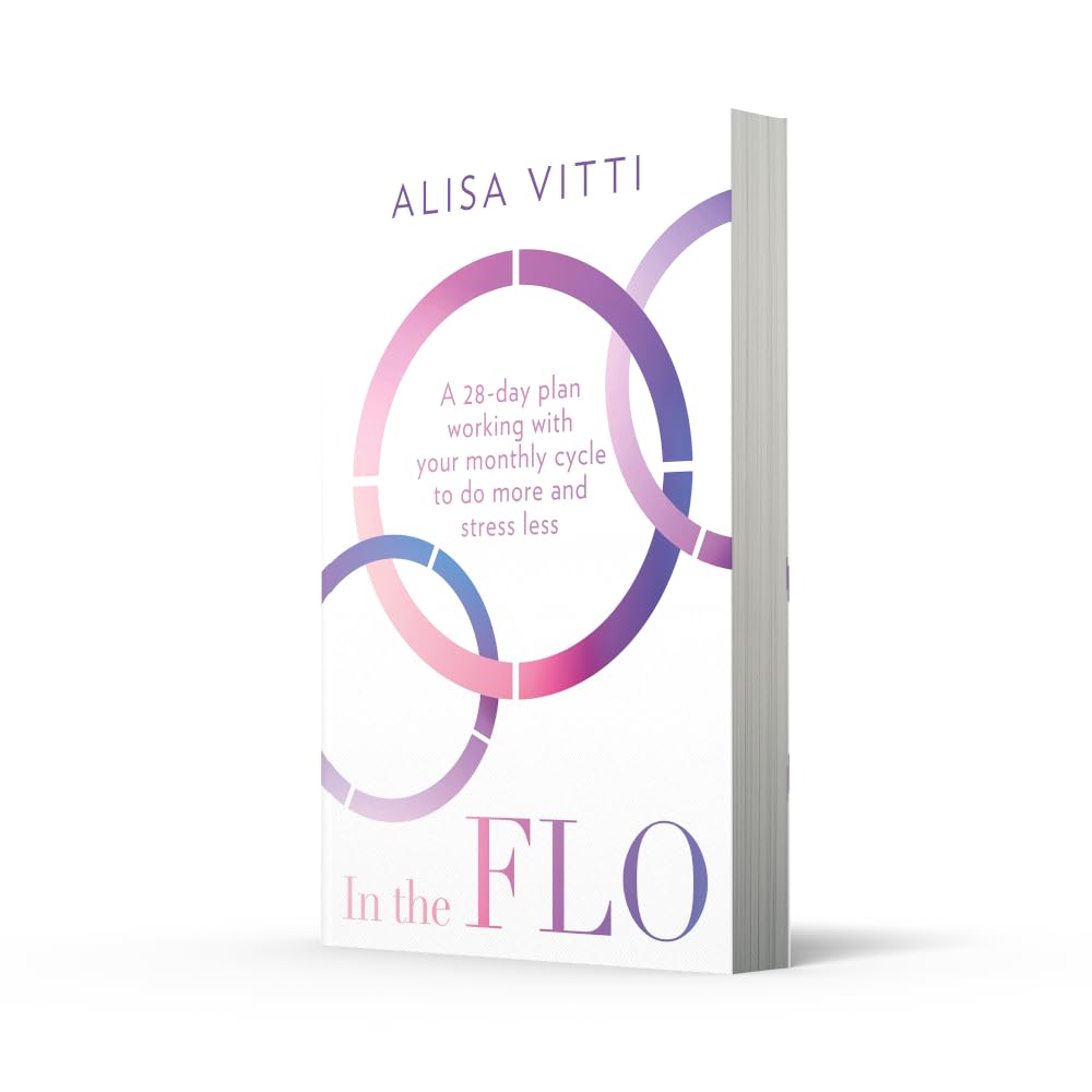 In the FLO A 28-day plan working By Alisa Vitti (Paperback)