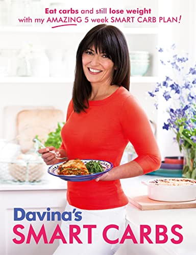 Davina's Smart Carbs: Eat Carbs And Still Lose Weight By Davina McCall