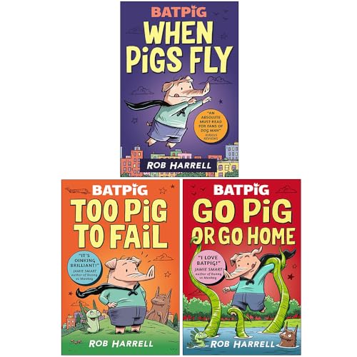 A Batpig Series 3 Books Collection Set By Rob Harrell (When Pigs Fly, Too Pig to Fail & Go Pig or Go Home)