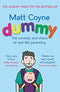 Dummy: The Comedy and Chaos of Real-Life Parenting – A Humorous Parenting Book of Anecdotes, Family Life, Kids, Tips, and Daily Joyful Chaos