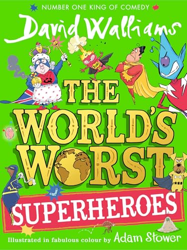 The World's Worst Superheroes: A super new illustrated book of stories for kids, the latest from the bestselling author of Super Sleuth