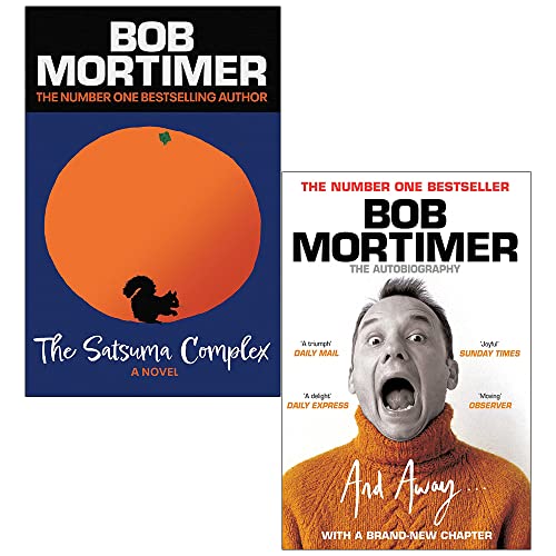 Bob Mortimer Collection 2 Books Set (The Satsuma Complex , And Away...)