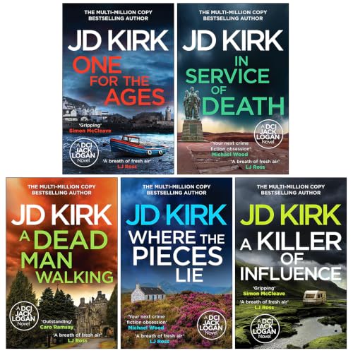 DCI Logan Crime Thrillers Series 16-20 Collection 5 Books Set by JD Kirk (One For the Ages, In Service of Death, A Dead Man Walking, Where the Pieces Lie and A Killer of Influence)