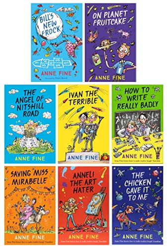 Anne Fine Collection 8 Books Set (Bill's New Frock, On Planet Fruitcake, The Angel of Nitshill Road, Ivan the Terrible, How to Write Really Badly, Saving Miss Mirabelle, Anneli the Art Hater & 1 More)