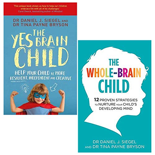 The Yes Brain Child, The Whole-Brain Child 2 Books Collection Set by Dr. Tina Payne Bryson & Dr. Daniel Siegel