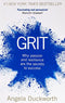 Grit: Why passion and resilience are the secrets to success By Angela Duckworth