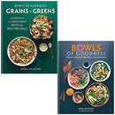 Bowls of Goodness Grains + Greens & Bowls of Goodness Vibrant Vegetarian Recipes Full of Nourishment By Nina Olsson 2 Books Collection Set
