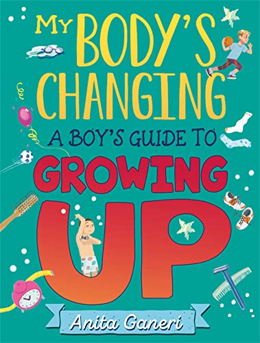 A Boy's Guide to Growing Up paperback Book (My Body's Changing) by Anita Ganeri: A Puberty Guide for Kids | Body Changes, Health, Life Skills & More!