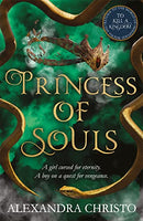 Princess of Souls: from the author of To Kill a Kingdom, the TikTok sensation By Alexandra Christo