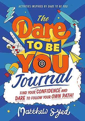 The Dare to Be You Journal By Matthew Syed