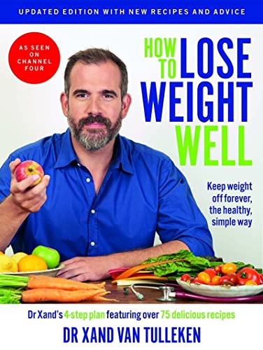 How To Lose Weight Well Keep Weight Off Forever The Healthy Simple Way By Dr Xand Van Tu..