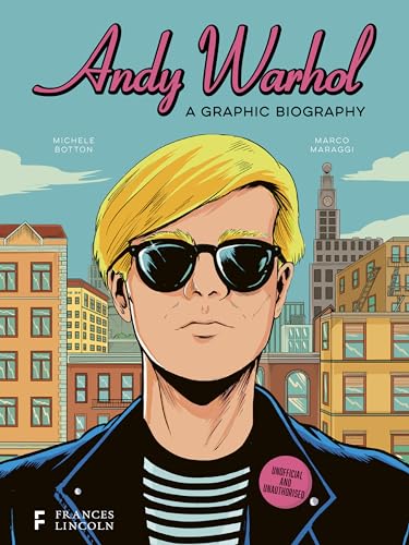 Andy Warhol: A Graphic Biography Book by Michele Botton – BioGraphics (Hardcover) | Graphic Biography of the Pop Art Icon
