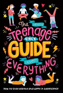 The (Nearly) Teenage Girl's Guide to (Almost) Everything – Fun & Empowering Self-Help Book with Advice on Growing Up, Confidence, Friendships & Life