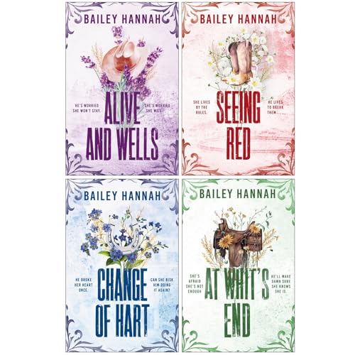 Wells Ranch Series 1-4 Books Collection Set By Bailey Hannah (Alive and Wells, Seeing Red, Change of Hart and At Whit's End)