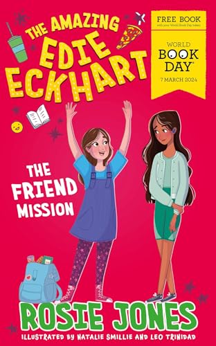 The Friend Mission: World Book Day 2024 (The Amazing Edie Eckhart) by Rosie Jones