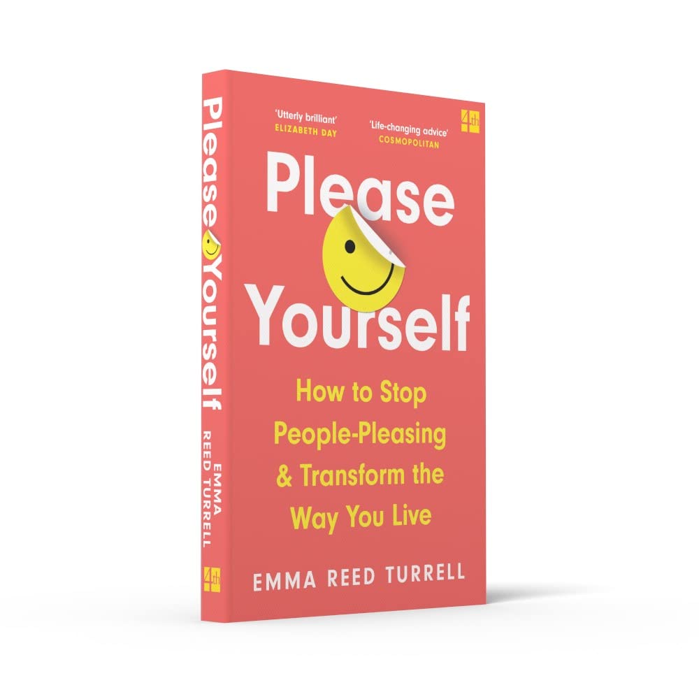 Please Yourself: A Powerful Self-Improvement Guide for Setting Boundaries and Prioritising Self-Care Book by Emma Reed Turrell
