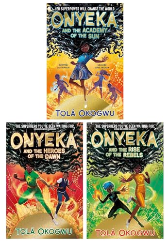 Onyeka Series 3 Books Collection Set By Tolá Okogwu  (Onyeka and the Academy of the Sun, Onyeka and the Rise of the Rebels & Onyeka and the Heroes of the Dawn)