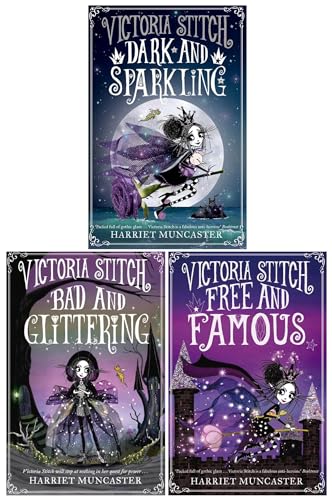 Victoria Stitch Series 3 Books Collection Set (Victoria Stitch: Bad and Glittering: Vol 1 & Free and Famous: Vol 2 & Dark and Sparkling: Vol 3)