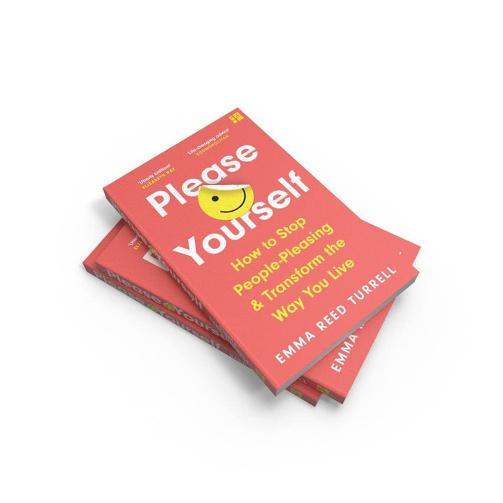 Please Yourself: A Powerful Self-Improvement Guide for Setting Boundaries and Prioritising Self-Care Book by Emma Reed Turrell