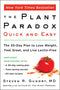 The Plant Paradox Quick and Easy: The 30-Day Lectin-Free Meal Plan & Cookbook for Weight Loss, Health, and Wellness– Easy Recipes by Dr. Steven Gundry