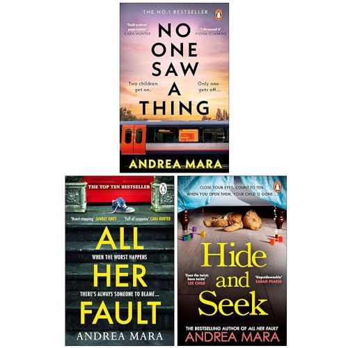 Andrea Mara 3-Book Collection Set | Mystery, Suspense & Thriller Fiction – No One Saw a Thing, All Her Fault & Hide and Seek (Paperback Series)