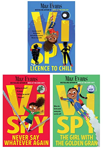 Vi Spy Series by Maz Evans 3 Books Collection Set (Licence to Chill, Never Say Whatever Again & The Girl with the Golden Gran)