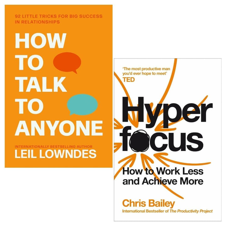 How To Talk To Anyone by Leil Lowndes & Hyperfocus by Chris Bailey 2 Books Collection Set – Communication, Productivity & Personal Development