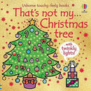 That's Not My Christmas Tree...: A Christmas Book for Babies and Toddlers by Fiona Watt