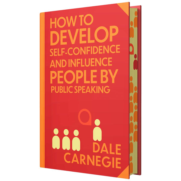 How To Develop Self-Confidence And Influence People By Public Speaking By Dale Carnegie | Sprayed Edge Hardcover Edition