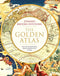 The Golden Atlas: The Greatest Explorations, Quests and Discoveries on Maps By Edward Brooke Hitching