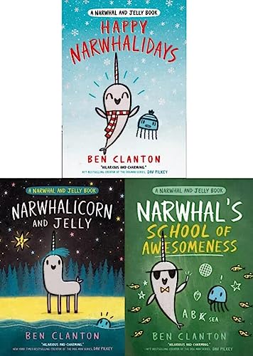 Narwhal and Jelly Series 3 Books Collection Set by Ben Clanton (Narwhalicorn and Jelly, School of Awesomeness, Happy Narwhalidays)