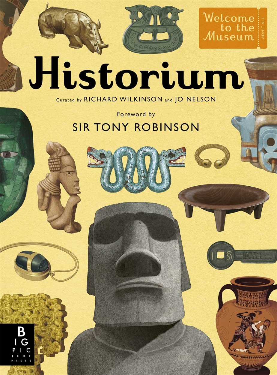 Historium: With new foreword by Sir Tony Robinson (Welcome To The Museum)