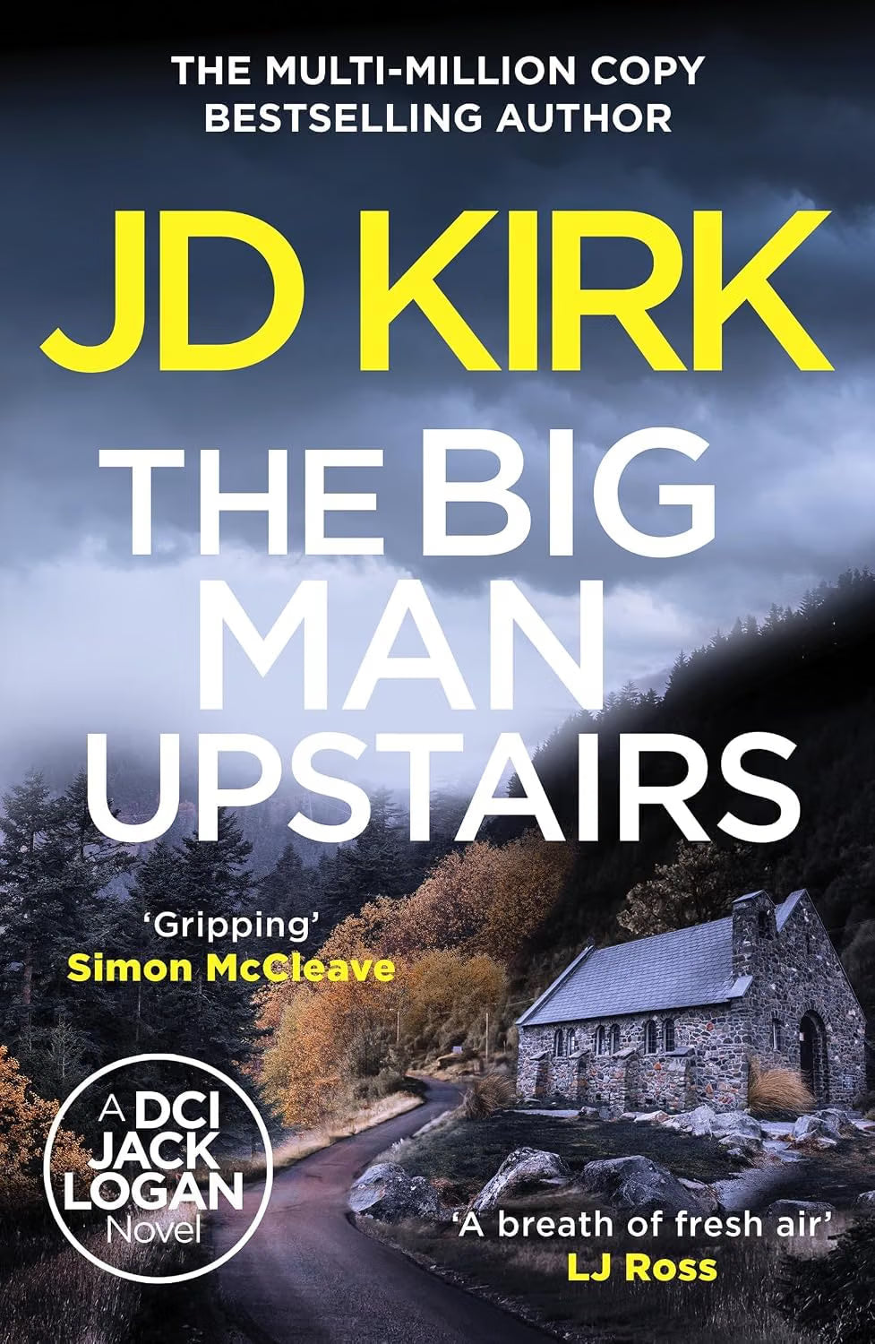 DCI Logan Crime Thrillers 6-10: 5 Books Collection Set By JD Kirk (A Whisper of Sorrows, The Big Man Upstairs, A Death Most Monumental, A Snowball's Chance in Hell and Ahead of the Game)