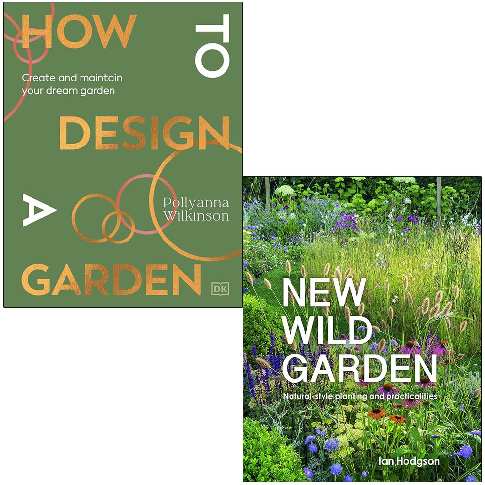 How to Design a Garden & New Wild Garden 2 Books Collection Set | Pollyanna Wilkinson & Ian Hodgson | Garden Design, Planting & Outdoor Inspiration