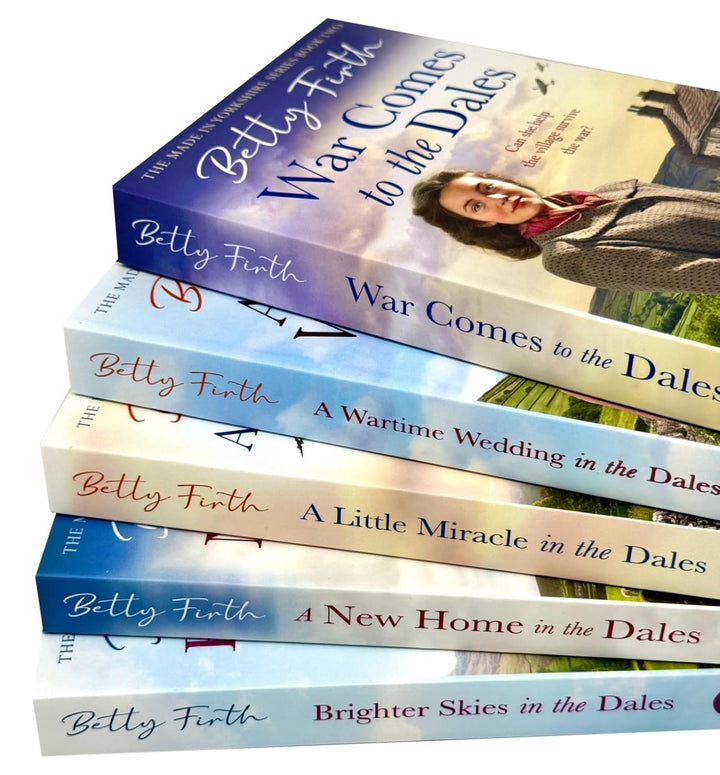 Made in Yorkshire Series 5 Books Collection Set By Betty Firth (Brighter Skies in the Dales,A New Home in the Dales,Little Miracle in the Dales,Wartime Wedding in the Dales and War Comes to the Dales)