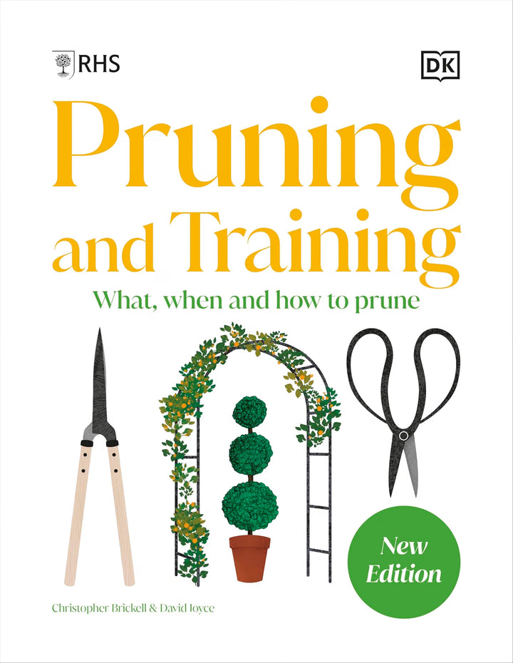 RHS Pruning and Training Revised Edition: Gardening Guide Book for Budding Gardeners | Care Tips for 800+ Plants, Effective Pruning & Horticulture