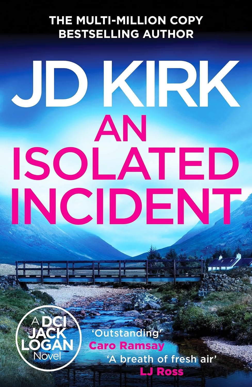 DCI Logan Crime Thrillers 11-15: 5 Books Collection Set By JD Kirk (An Isolated Incident, Colder than the Grave, Come Hell or High Water, City of Scars and Here Lie the Dead)