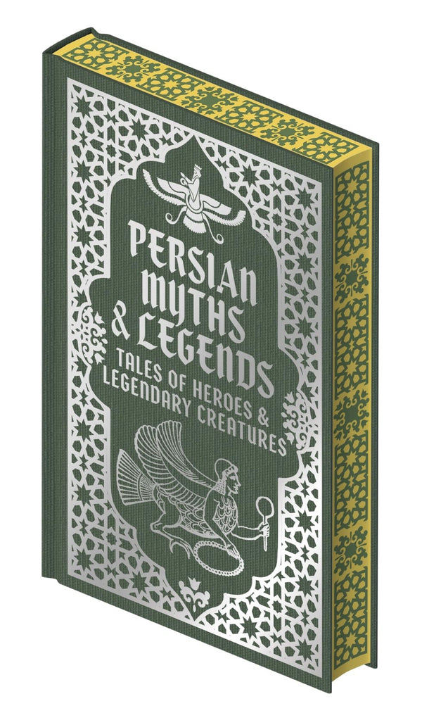 Persian Myths and Legends: Tales of Heroes and Legendary Creatures (Collectible Myths and Legends)