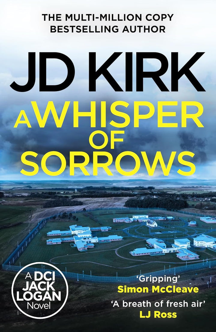 DCI Logan Crime Thrillers 6-10: 5 Books Collection Set By JD Kirk (A Whisper of Sorrows, The Big Man Upstairs, A Death Most Monumental, A Snowball's Chance in Hell and Ahead of the Game)